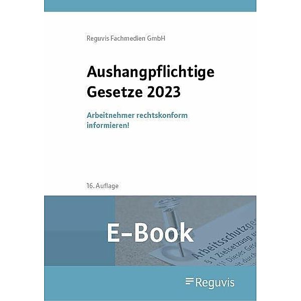 Aushangpflichtige Gesetze 2023 (E-Book)