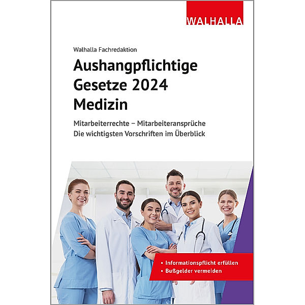 Aushangpflichtige Gesetze 2024 Medizin, Walhalla Fachredaktion