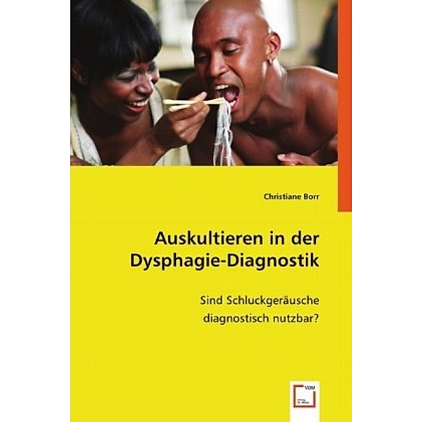 Auskultieren in der Dysphagie-Diagnostik, Christiane Borr
