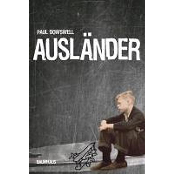 Ausländer, Paul Dowswell