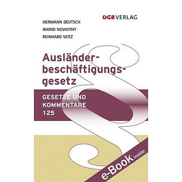 Ausländerbeschäftigungsgesetz (AuslBG) (f. Österreich), Hermann Deutsch, Ingrid Nowotny, Reinhard Seitz