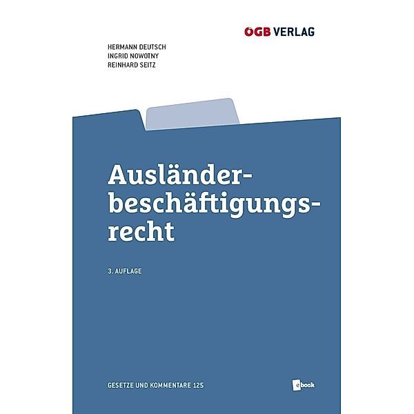 Ausländerbeschäftigungsrecht, Reinhard Seitz, Hermann Deutsch, Ingrid Nowotny