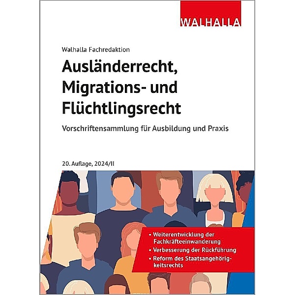 Ausländerrecht, Migrations- und Flüchtlingsrecht, Walhalla Fachredaktion