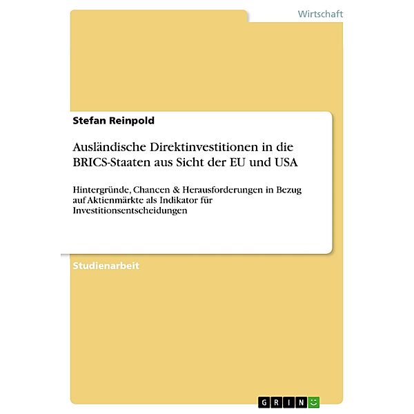 Ausländische Direktinvestitionen in die BRICS-Staaten aus Sicht der EU und USA, Stefan Reinpold