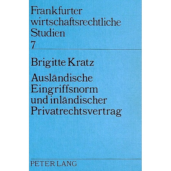 Ausländische Eingriffsnorm und inländischer Privatrechtsvertrag, Brigitte Kratz