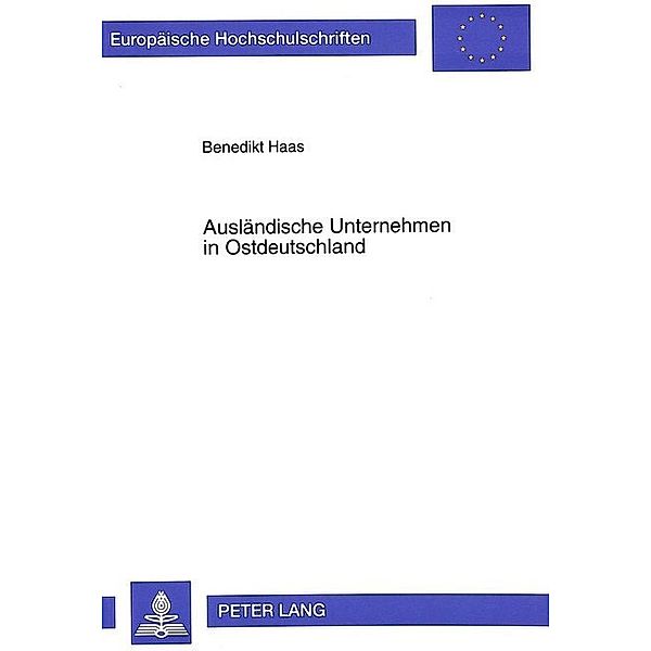 Ausländische Unternehmen in Ostdeutschland, Benedikt Haas