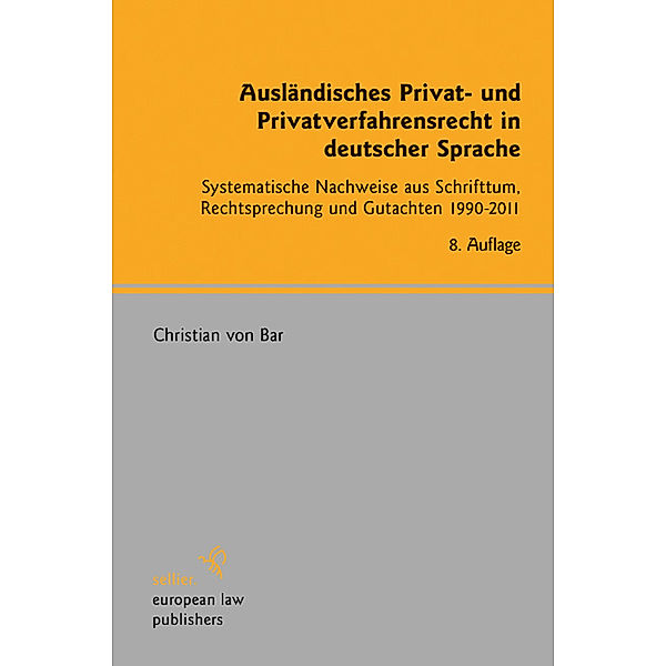 Ausländisches Privat- und Privatverfahrensrecht in deutscher Sprache, Christian von Bar