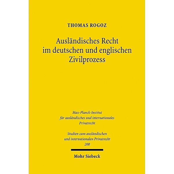Ausländisches Recht im deutschen und englischen Zivilprozess, Thomas Rogoz