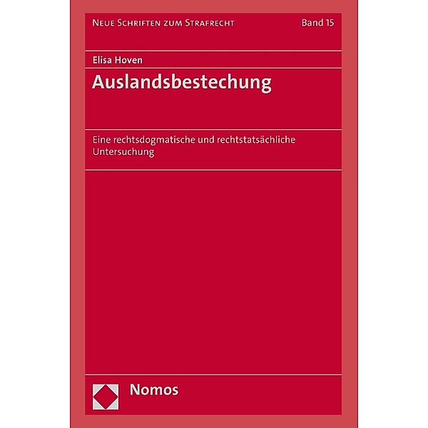 Auslandsbestechung / Neue Schriften zum Strafrecht Bd.15, Elisa Hoven