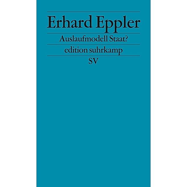 Auslaufmodell Staat?, Erhard Eppler