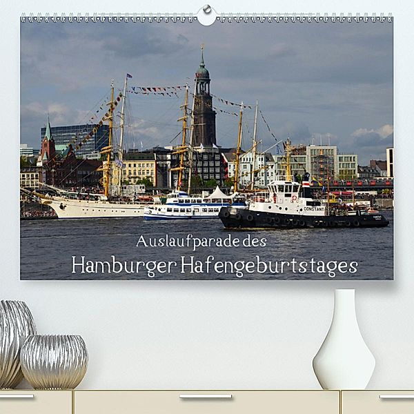 Auslaufparade des Hamburger Hafengeburtstages(Premium, hochwertiger DIN A2 Wandkalender 2020, Kunstdruck in Hochglanz), Uwe Lindemann