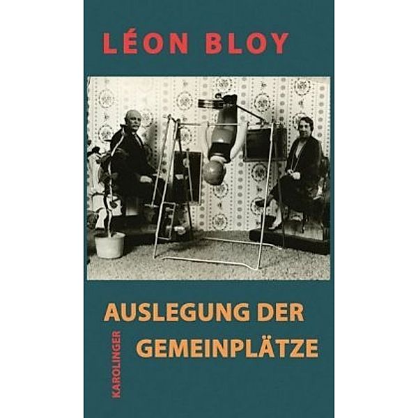 Auslegung der Gemeinplätze, Léon Bloy