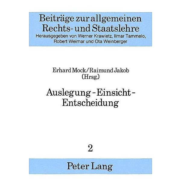 Auslegung - Einsicht - Entscheidung, Erhard Mock, Ramund Jakob