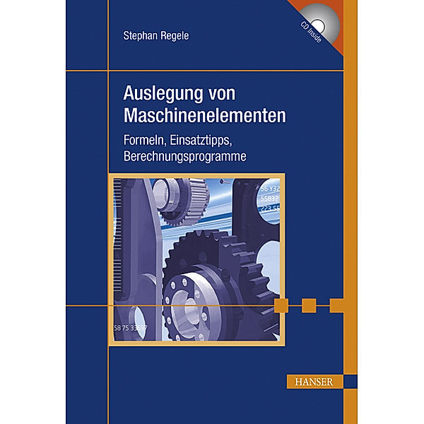 Auslegung von Maschinenelementen, m. CD-ROM, Stephan Regele