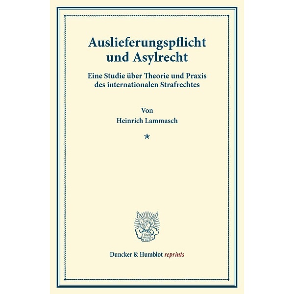 Auslieferungspflicht und Asylrecht., Heinrich Lammasch