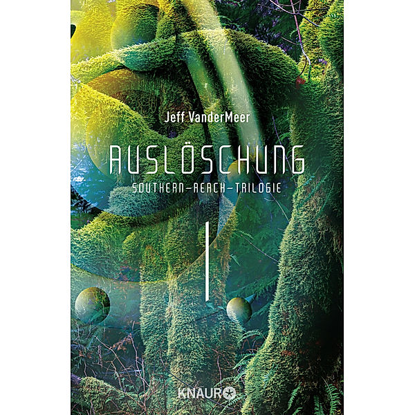 Auslöschung / Southern Reach Trilogie Bd.1, Jeff VanderMeer