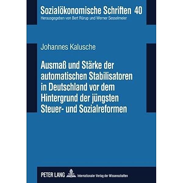 Ausma und Staerke der automatischen Stabilisatoren in Deutschland vor dem Hintergrund der juengsten Steuer- und Sozialreformen, Johannes Kalusche