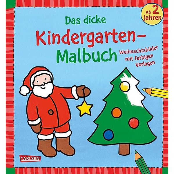 Ausmalbilder für Kita-Kinder: Das dicke Kindergarten-Malbuch Weihnachten