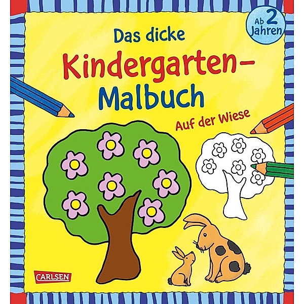 Ausmalbilder für Kita-Kinder: Das dicke Kindergarten-Malbuch: Auf der Wiese, Katja Mensing