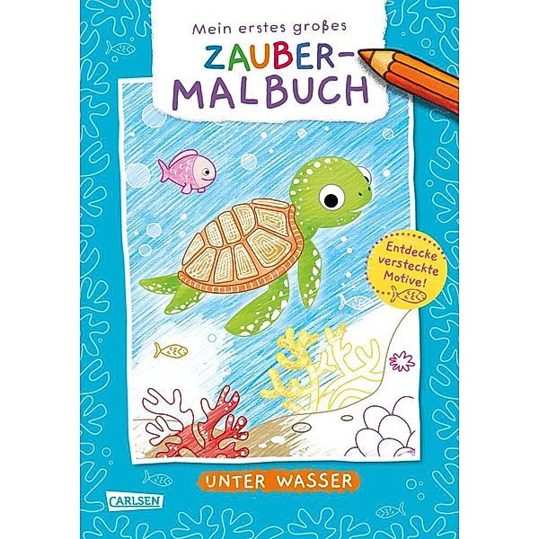 Ausmalbilder für Kita-Kinder: Mein erstes großes Zauber-Malbuch: Unter Wasser