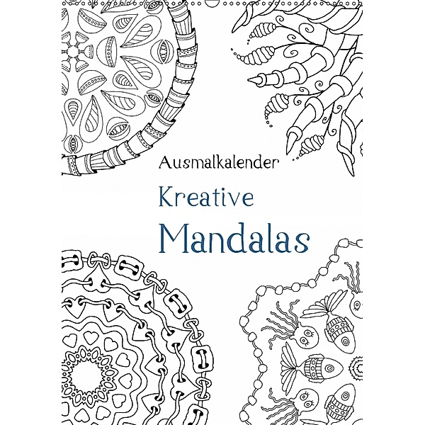 Ausmalkalender - Kreative Mandalas (Wandkalender 2018 DIN A2 hoch) Dieser erfolgreiche Kalender wurde dieses Jahr mit gl, Heike Langenkamp