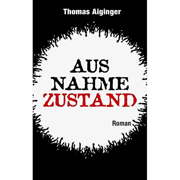 Ausnahmezustand, Thomas Aiginger