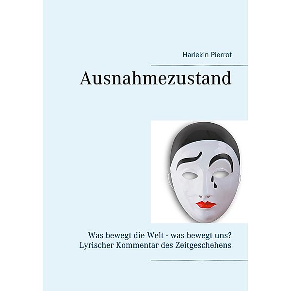 Ausnahmezustand, Harlekin Pierrot