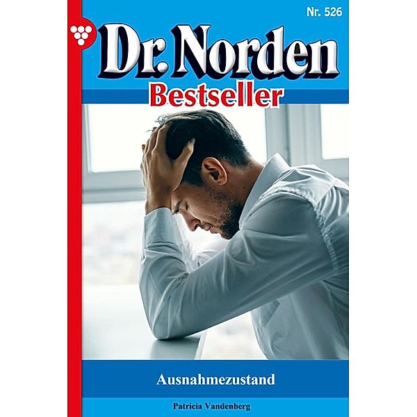 Ausnahmezustand / Dr. Norden Bestseller Bd.526, Patricia Vandenberg