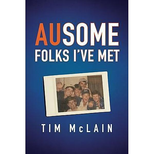 AUsome Folks I've Met, Tim McLain