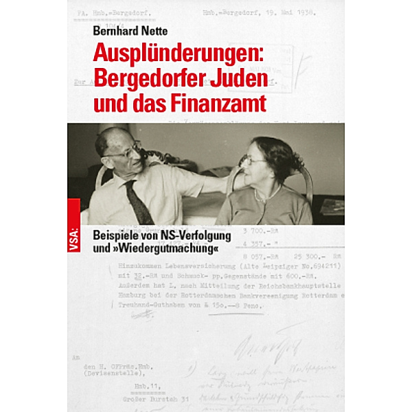 Ausplünderung: Bergedorfer Juden und das Finanzamt, Bernhard Nette