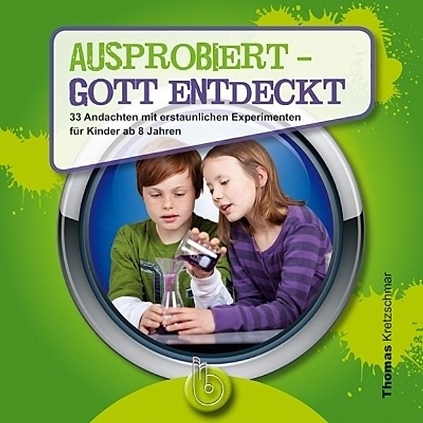 Ausprobiert - Gott entdeckt, Thomas Kretzschmar