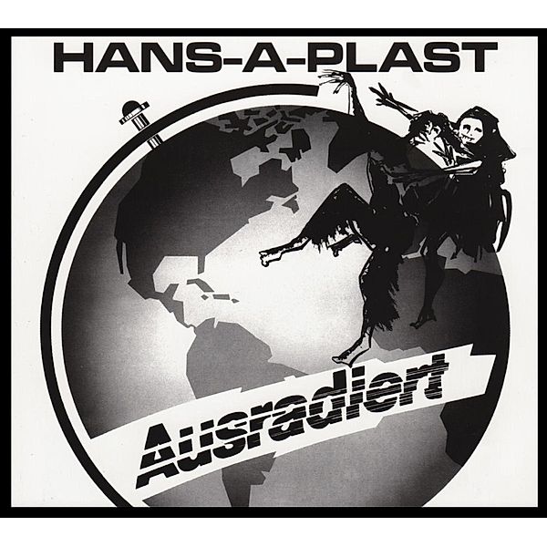 Ausradiert, Hans-A-Plast