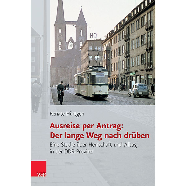 Ausreise per Antrag: Der lange Weg nach drüben, Renate Hürtgen