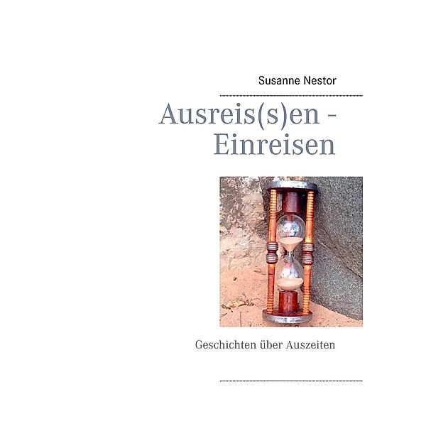 Ausreis(s)en - Einreisen, Susanne Nestor