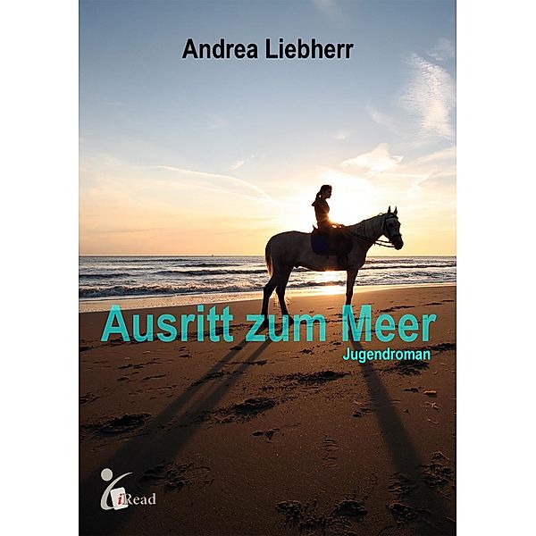 Ausritt zum Meer, Andrea Liebherr
