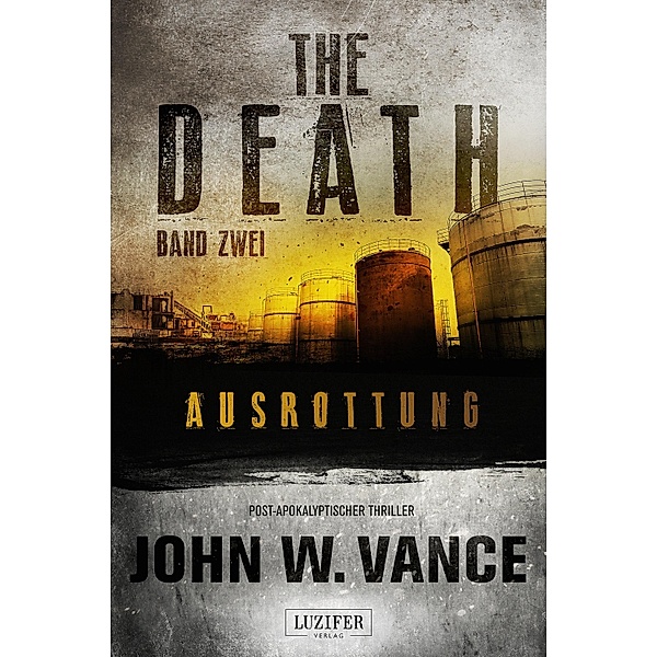 Ausrottung / The Death Bd.2, John W. Vance