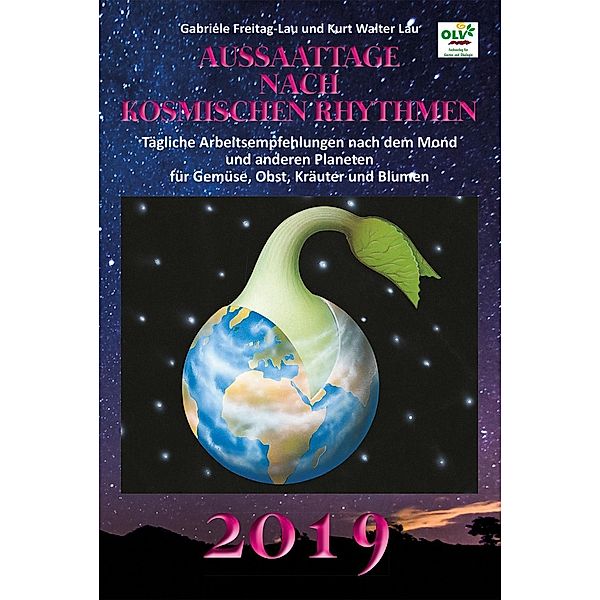 Aussaattage nach kosmischen Rhythmen 2019, Gabriele Freitag-Lau, Kurt W. Lau