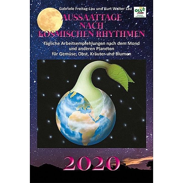 Aussaattage nach kosmischen Rhythmen 2020, Gabriele Freitag-Lau, Kurt Walter Lau