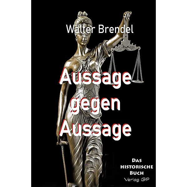 Aussage gegen Aussage, Walter Brendel