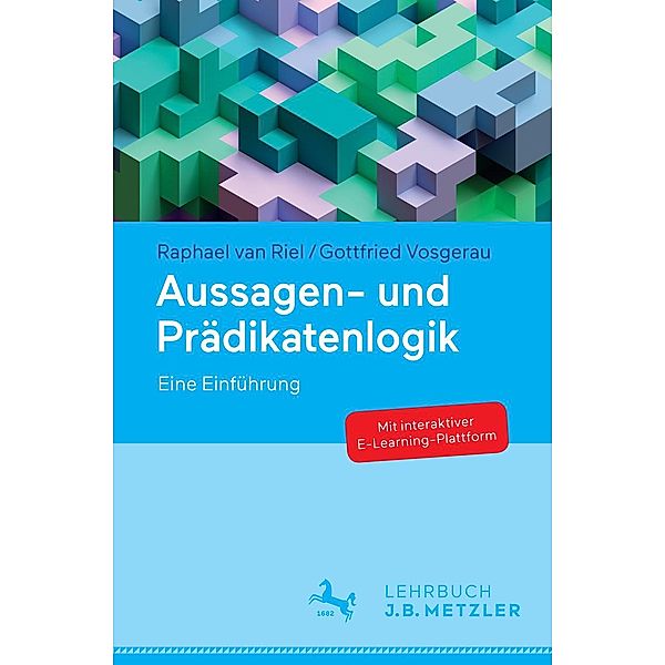 Aussagen- und Prädikatenlogik, Raphael van Riel, Gottfried Vosgerau