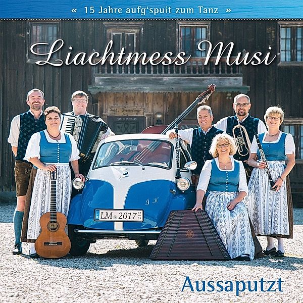 Aussaputzt, Liachtmess Musi