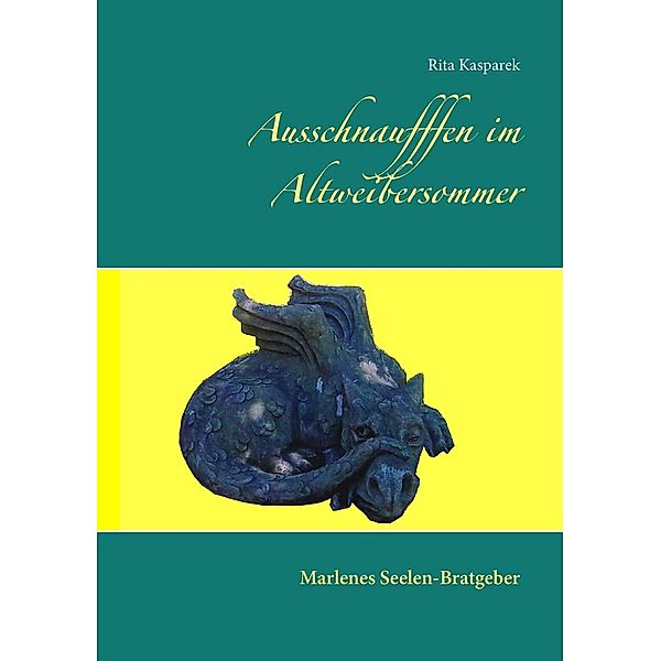 Ausschnaufffen im Altweibersommer, Rita Kasparek