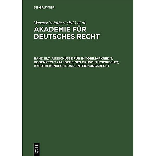 Ausschüsse für Immobiliarkredit, Bodenrecht (allgemeines Grundstücksrecht), Hypothekenrecht und Enteignungsrecht