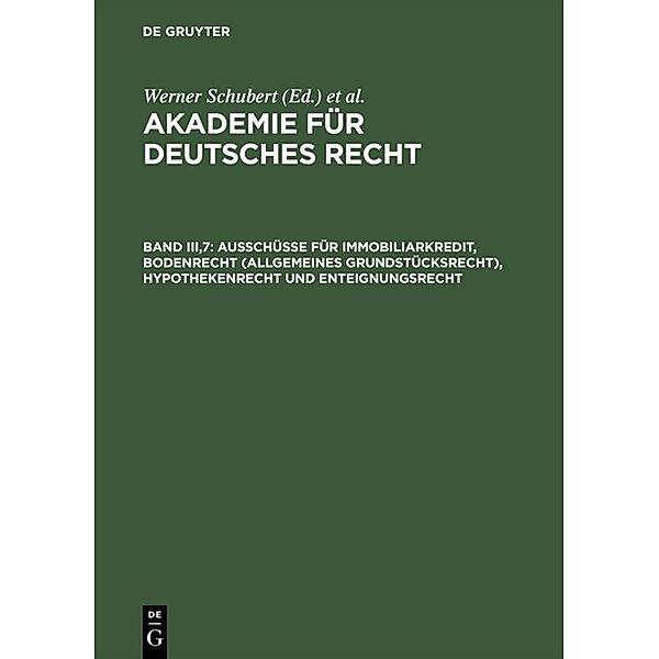 Ausschüsse für Immobiliarkredit, Bodenrecht (allgemeines Grundstücksrecht), Hypothekenrecht und Enteignungsrecht