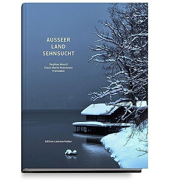 AUSSEER LAND SEHNSUCHT, Stephan Mussil