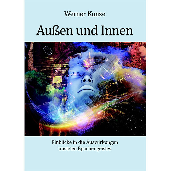 Außen und Innen, Werner Kunze