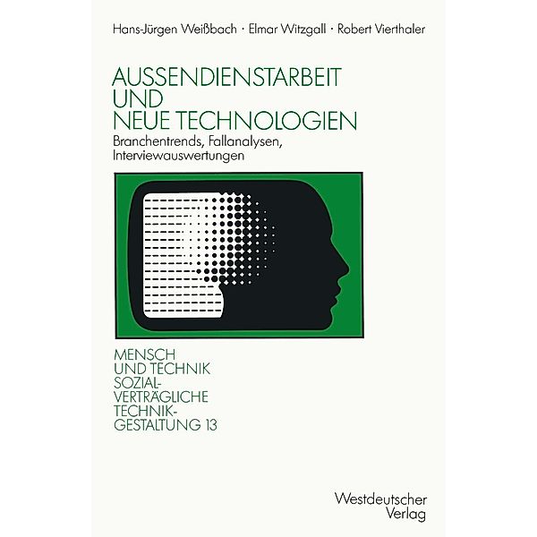 Aussendienstarbeit und neue Technologien / Sozialverträgliche Technikgestaltung, Hauptreihe, Elmar Witzgall, Robert Vierthaler