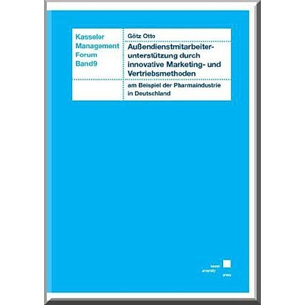 Außendienstmitarbeiterunterstützung durch innovative Marketing- und Vertriebsmethoden am Beispiel der Pharmaindustrie Deutschland, Götz Otto