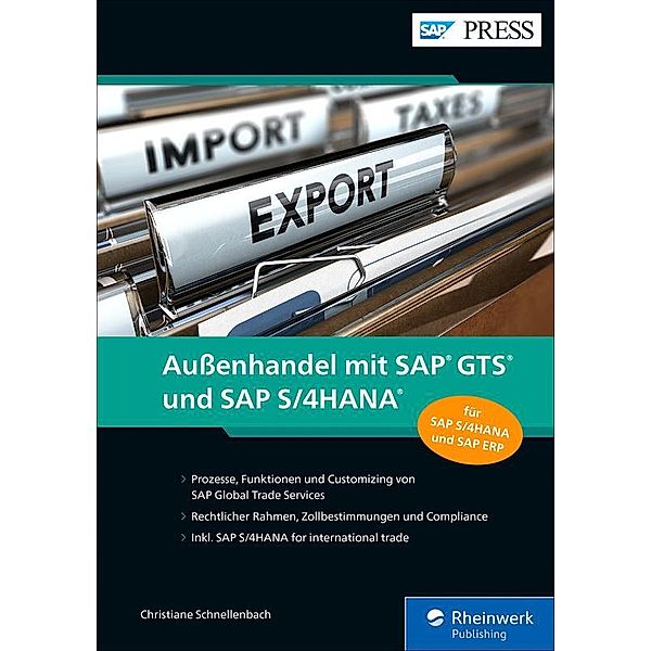 Außenhandel mit SAP GTS und SAP S/4HANA / SAP Press, Christiane Schnellenbach