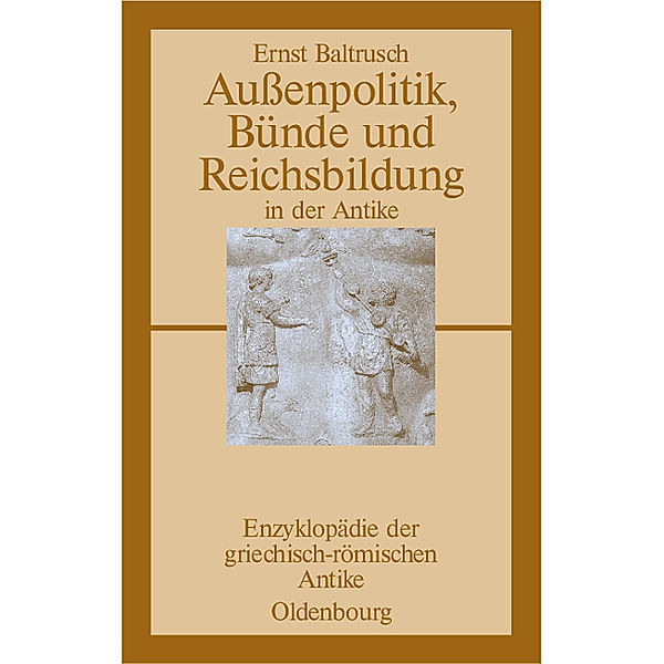 Außenpolitik, Bünde und Reichsbildung in der Antike, Ernst Baltrusch